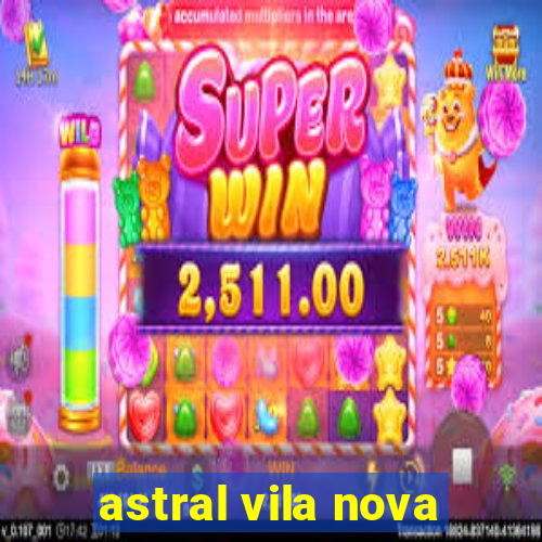 astral vila nova